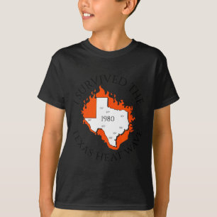 Heb de hittegolf in Texas in 1980 overleefd retro T-shirt