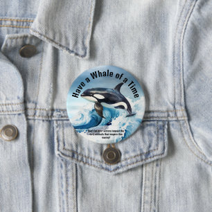 "Heb de tijd van je leven" Pivotal Idiom met Orka Ronde Button 7,6 Cm
