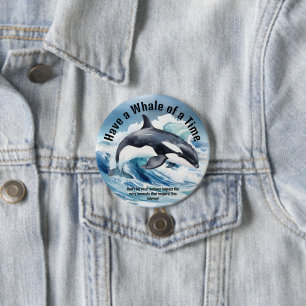 "Heb de tijd van je leven" Pivotal Idiom met Orka Ronde Button 7,6 Cm