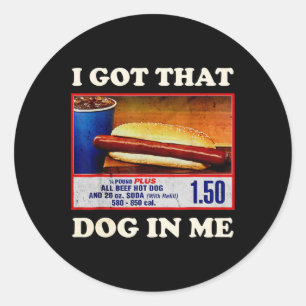 Heb die hond in me grappige combo 4th van juli Vin Ronde Sticker