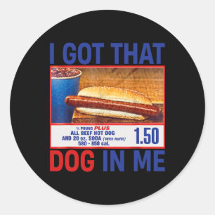 Heb die hond in me grappige hotdogs combo 4th van ronde sticker