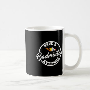 Heb een badminton houding Grappige badminton Koffiemok