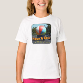 Heb een Ball Funny Ball foto T-shirt