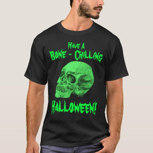 Heb een beenderen - koel een halloween! t-shirt (Voorkant)