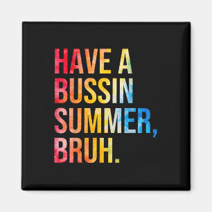 Heb een Bussin Summer Bruh leraar laatste dag van Magneet