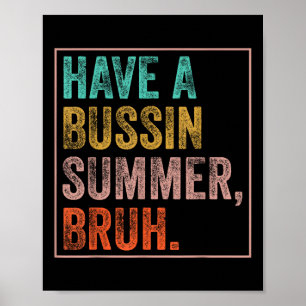 Heb een Bussin Summer Bruh leraar laatste dag van Poster