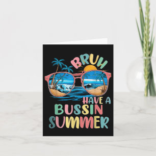 Heb een Bussin Summer Burh leraar cool laatste dag Kaart