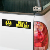 "Heb een Dode Dag" Bumpersticker 03 (Op Truck)