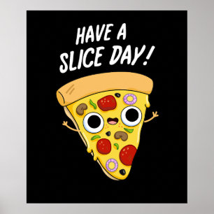 Heb een dunne dag grappige Pizza pun Dark BG Poster