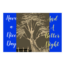 Heb een fijne dag en een betere nacht poster