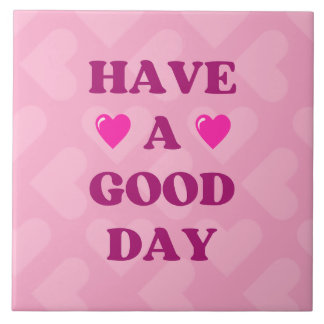 Heb een fijne dag Positieve quote Tegeltje