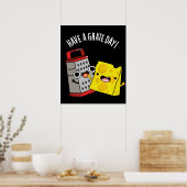Heb een geweldige dag Grappige Kaas Pun Dark BG Poster (Keuken)