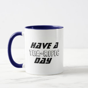 Heb een geweldige dag Mok - Grappig gepersonalisee