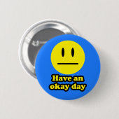 Heb een goede dag ronde button 5,7 cm (Voorkant /achterkant)