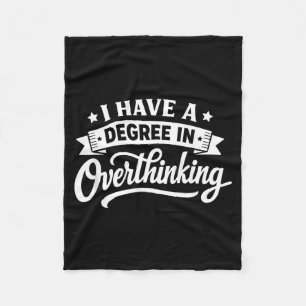 Heb Een Graad In Overdenken Funny Sarcasme Fleece Deken