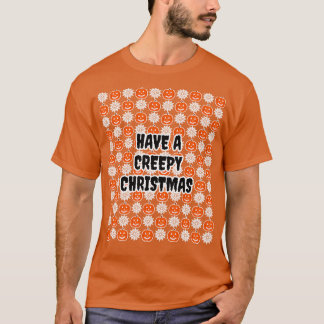Heb een griezelige kerst 5 t-shirt
