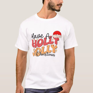 Heb een Holly Jolly Kerstmis T-shirt