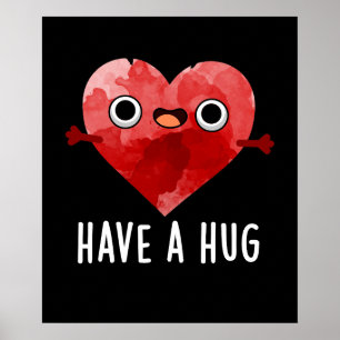 Heb een Hug Funny Heart Pun Dark BG Poster