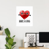 Heb een Hug Funny Heart Pun Poster (Thuiskantoor)