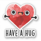 Heb een Hug Funny Heart Pun Sticker (Voorkant)