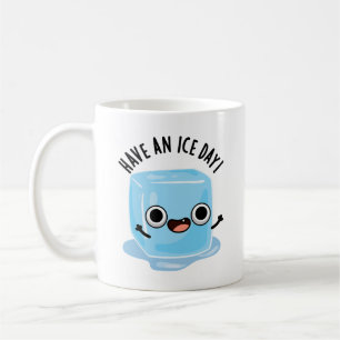 Heb een Ice Day Grappige Ice Cube Pun Koffiemok