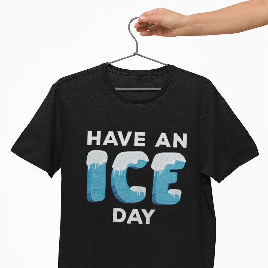 Heb een ijsdag T-shirt