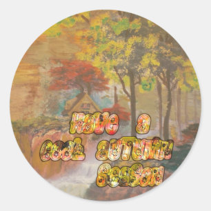 Heb een koele herfstseizoen Art Print Ronde Sticker