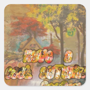 Heb een koele herfstseizoen Art Print Vierkante Sticker