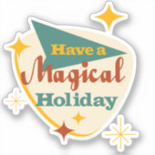 Heb een Magical Holiday teken Sticker (Voorkant)