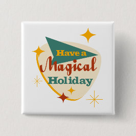 Heb een Magische Vakantie Vierkante Button 5,1 Cm