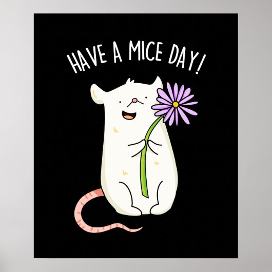 Heb een Mice Day Funny Mouse Pun Poster (Voorkant)