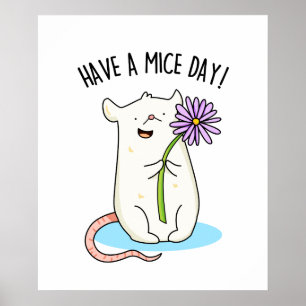 Heb een Mice Day Funny Mouse Pun Poster