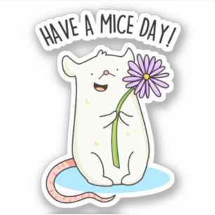 Heb een Mice Day Funny Mouse Pun Sticker