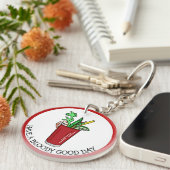 Heb een mooie dag, grappige pun sleutelhanger (Voorkant Rechts)