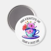 Heb een mooie dag vandaag en elke dag magneet (Voorkant / Achterkant)