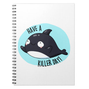 Heb een moorddag Leuke orka woordgrap Notitieboek