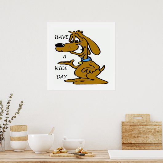"HEB EEN NICE DAY" PUPPY DOG POSTER (Keuken)