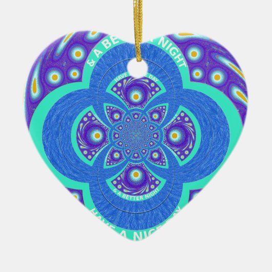 Heb een Nicer Day Keramisch Ornament (Voorkant)