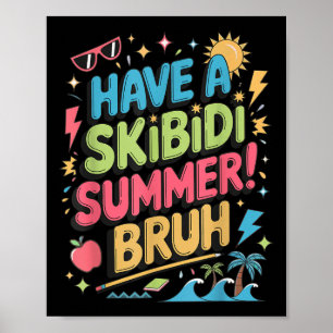 Heb een Skibidi Summer Bruh Gen Alpha Slang leraar Poster
