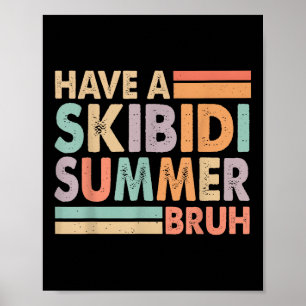 Heb een Skibidi Summer Bruh Grappig laatste school Poster
