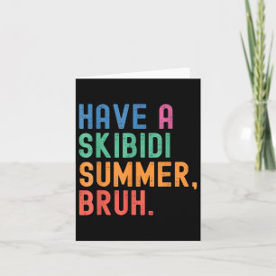 Heb een Skibidi Summer Burh Grappige Leraar Laatst Kaart
