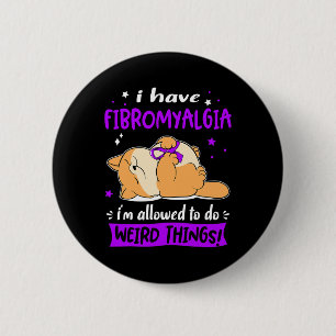 Heb fibromyalgie Ik mag rare dingen doen! Ronde Button 5,7 Cm