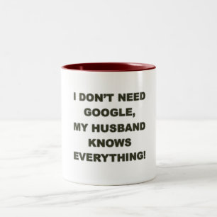 Heb geen google nodig, mijn man weet alles - Mok