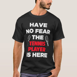 Heb geen vrees de tennisser is hier Schattige Scha T-shirt