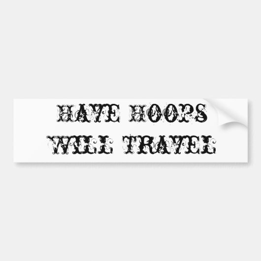 Heb Hoops, zal Bumpersticker reizen (Voorkant)
