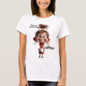 Heb ik het gehoord, koffie! t-shirt (Voorkant)