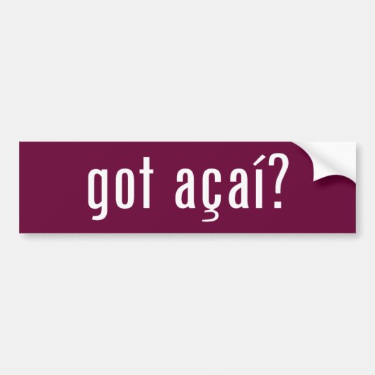 Heb je acai? bumpersticker (Voorkant)