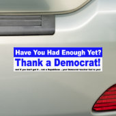 Heb je al genoeg gehad? bumpersticker (Op auto)