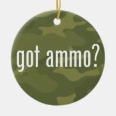 Heb je ammo? - eenzijdig keramisch ornament (Voorkant)