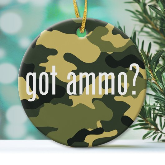 Heb je ammo? - eenzijdig keramisch ornament